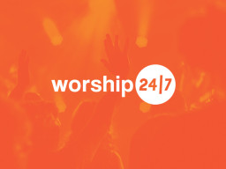 Worship 24/7
